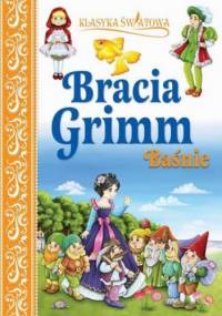 Klasyka światowa. Bracia Grimm Baśnie - Jacob Grimm, Wilhelm Grimm
