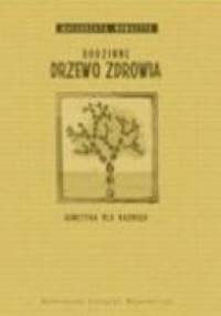 Rodzinne drzewo zdrowia. Genetyka dla każdego - Małgorzata Nowaczyk