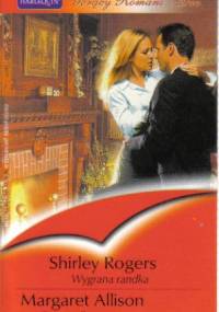 Wygrana randka. Za wszelką cenę - Shirley Rogers, Margaret Allison