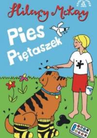 Pies Piętaszek - Hilary McKay