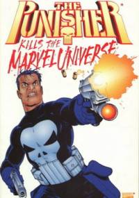 Punisher Kills the Marvel Universe - Garth Ennis, Doug Braithwaite