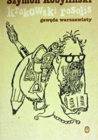 Krakowski rosolis. Gawęda warszawisty - Szymon Kobyliński