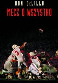 Mecz o wszystko - Don DeLillo