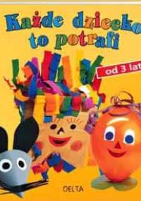 Każde dziecko to potrafi - Inge Hubers-Kemink