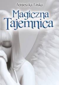 Magiczna tajemnica - Agnieszka Łaska