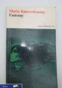 Fantomy - Maria Kuncewiczowa