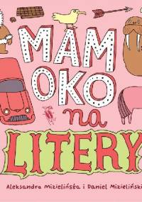 Mam oko na litery - Daniel Mizieliński, Aleksandra Mizielińska