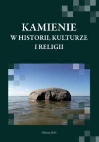 Kamienie w historii, kulturze i religii