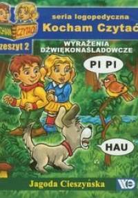 Kocham czytać. Zeszyt 2. Wyrażenia dźwiękonaśladowcze - Jagoda Cieszyńska