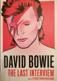 The Last Interview and other Conversations - David Bowie
