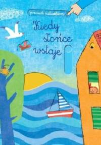 Przesuń paluszkiem. Kiedy słońce wstaje - Gabriele Clima