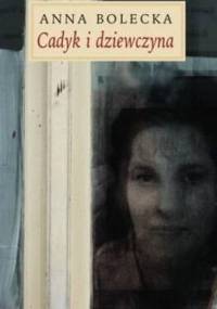Cadyk i dziewczyna - Anna Bolecka