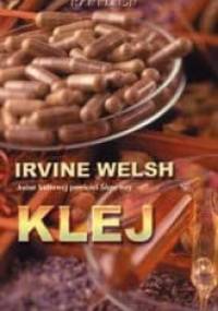 Klej - Irvine Welsh