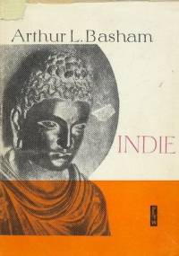 Indie: Od początków dziejów do podboju muzułmańskiego - Arthur Llewellyn Basham