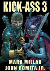 Kick-Ass 3 - Mark Millar, John Romita Jr.