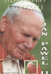 Siła wiary i umysłu - Matthew E. Bunson