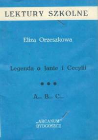 Legenda o Janie i Cecylii. A...B...C... - Eliza Orzeszkowa