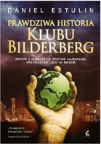 Prawdziwa historia Klubu Bilderberg - Daniel Estulin