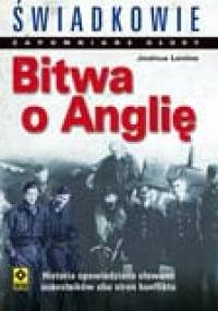 Bitwa o Anglie. Świadkowie. Zapomniane głosy. - Joshua Levine