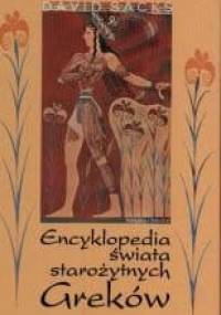 Encyklopedia świata starożytnych Greków - Sacks David