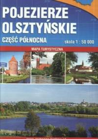 Pojezierze Olsztyńskie. Część północna. Mapa turystyczna. 1:50 000 Compass