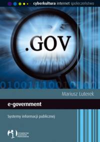 e-government. Systemy informacji publicznej - Mariusz Luterek
