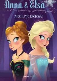 Anna & Elsa. Niech żyje królowa! - Erica David