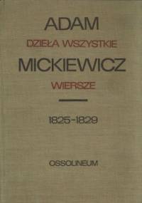 Dzieła wszystkie. Wiersze 1825-1829 - Adam Mickiewicz