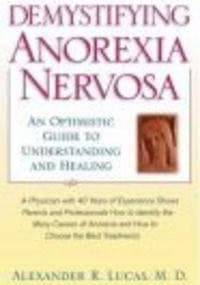Demystifying anorexia nervosa - Manfred Lucas