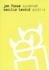 Suzannah, Austria - Jon Fosse, Cecilie Løveid