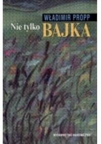 Nie tylko bajka - Władimir Propp