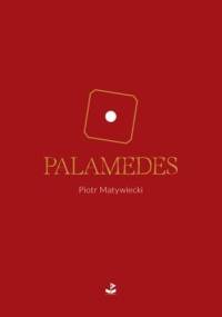 Palamedes - Piotr Matywiecki
