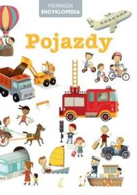 Pierwsza encyklopedia. Pojazdy - praca zbiorowa