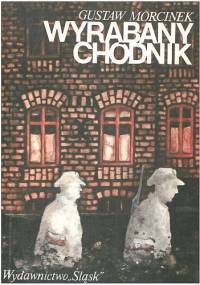 Wyrąbany chodnik. T. 1 - Gustaw Morcinek
