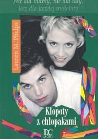 Kłopoty z chłopakami - Lauren M. Phelps