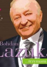 Bohdan Łazuka… trzymam się - Bohdan Łazuka