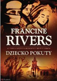 Dziecko pokuty - Francine Rivers