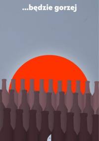 ...będzie gorzej - Jan Pelc