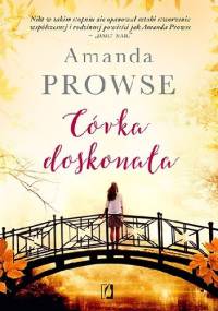 Córka doskonała - Amanda Prowse