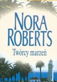 Twórcy marzeń - Nora Roberts