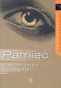 Pamięć. Zjawiska zwykłe i niezwykłe - Ewa Czerniawska