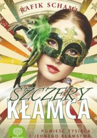 Szczery kłamca. Powieść tysiąca i jednego kłamstwa - Rafik Schami