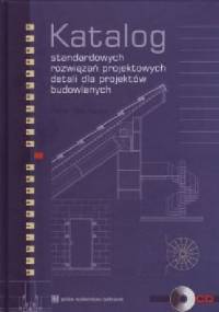 Katalog standardowych rozwiązań projektowych detali dla projektów budowlanych - Peter Beinhauer