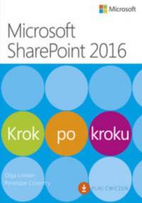 Microsoft SharePoint 2016 Krok po kroku - M. Londer Olga, Coventry Penelope