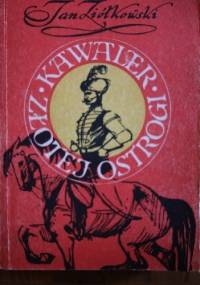 Kawaler złotej ostrogi - Jan Ziółkowski
