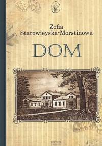 Dom - Zofia Starowieyska-Morstinowa