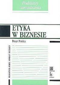 Etyka w biznesie - Peter Pratley
