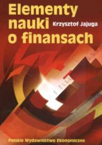 Elementy nauki o finansach - Krzysztof Jajuga