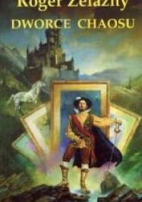 Dworce Chaosu - Roger Zelazny
