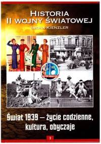 Świat 1939 - życie codzienne, kultura, obyczaje - Iwona Kienzler